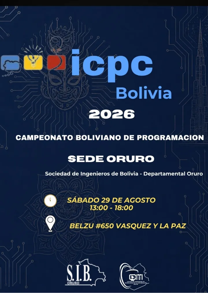 Afiche de la sede Oruro. ICPC Bolivia 2026, sede Oruro, en la Sociedad de Ingenieros de Bolivia Departamental Oruro. Sábado 29 de agosto de 13:00 a 18:00, en Belzu 650, entre Vásquez y La Paz. Incluye los logotipos de la S.I.B. Oruro y del Colegio de Ingenieros en Tecnologías de la Información Oruro.